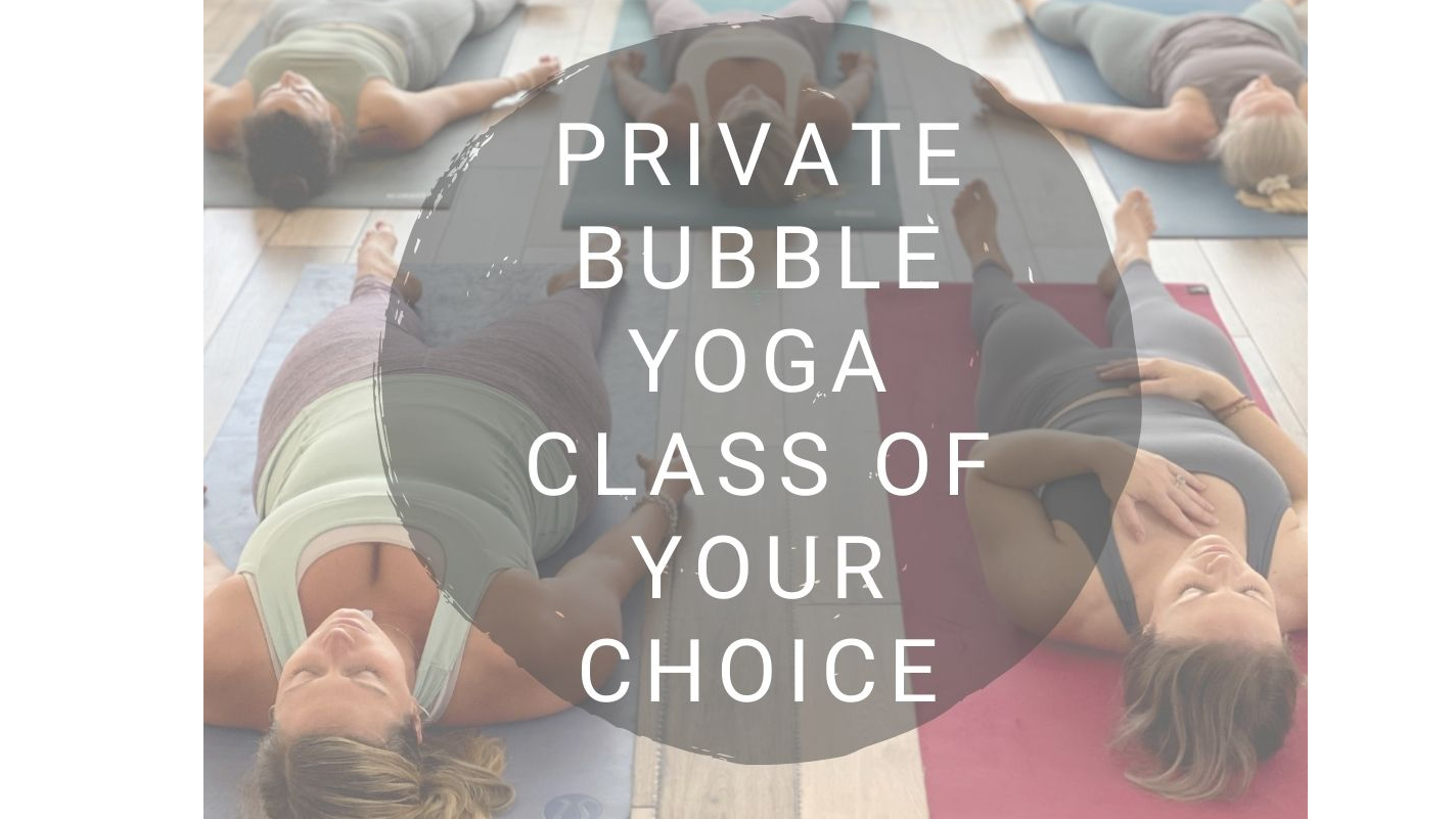 Private Bubble Yoga class for up to 10 friends! - Veda Yoga